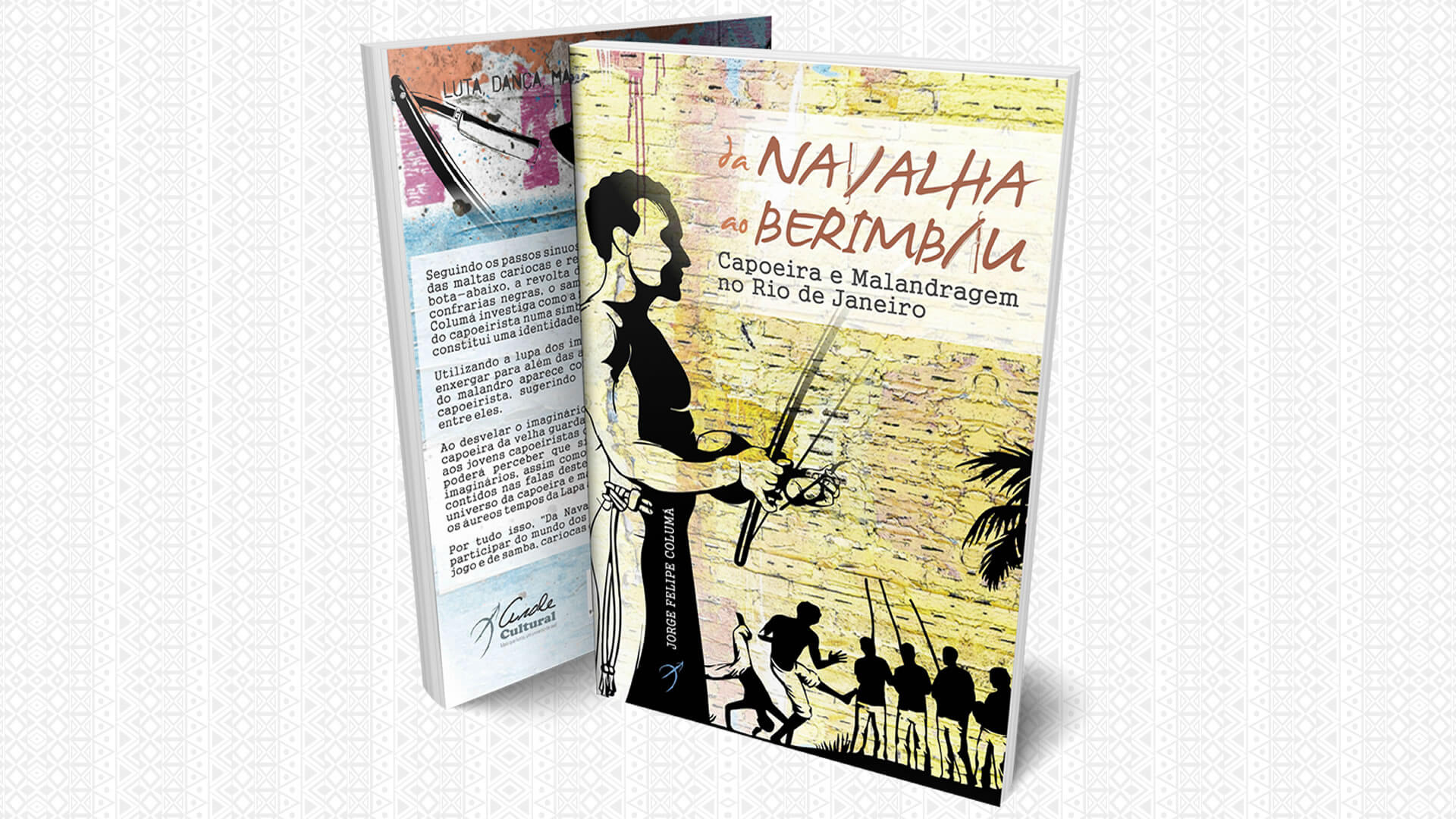 Livro conta a história da Capoeira e da Malandragem no Rio de Janeiro